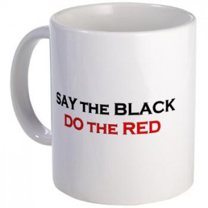 say_the_black_do_the_red_regular_mug