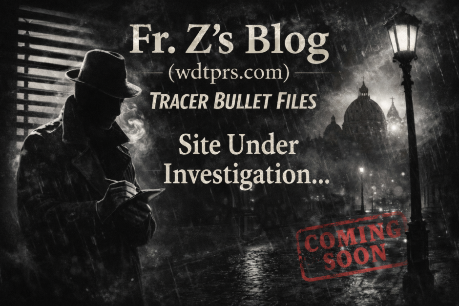 Welcome to Fr. Z's Blog